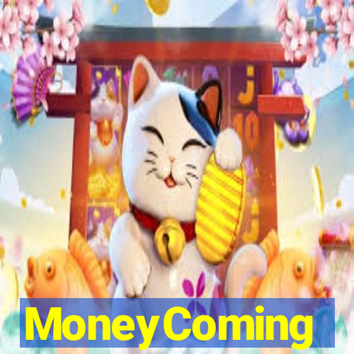 MoneyComing