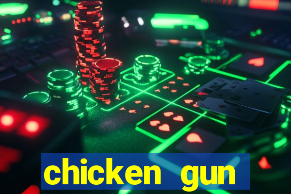 chicken gun dinheiro infinito