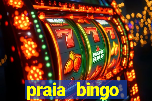 praia bingo dinheiro infinito 2022