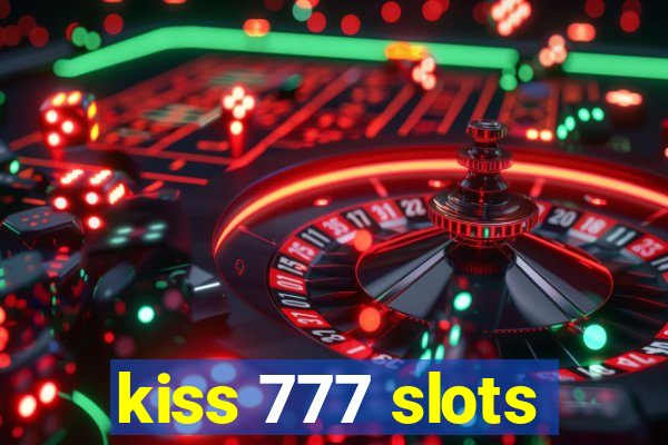 kiss 777 slots