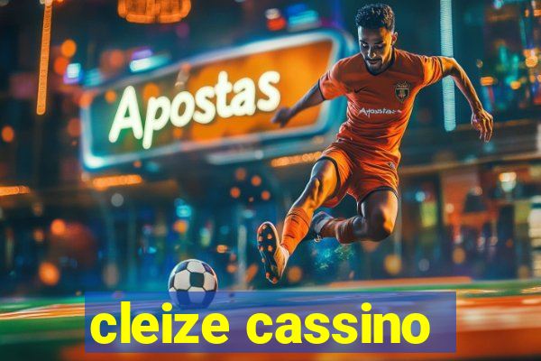 cleize cassino