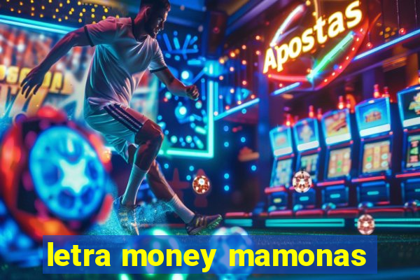 letra money mamonas