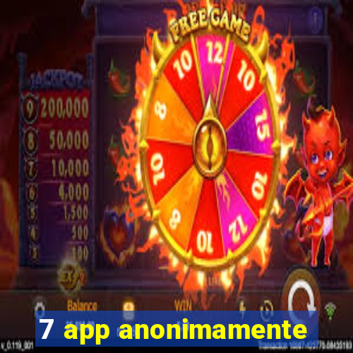 7 app anonimamente