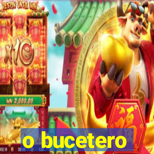 o bucetero