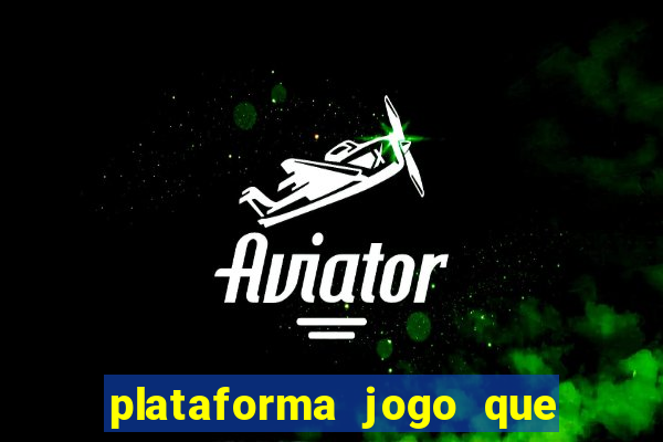 plataforma jogo que paga no cadastro