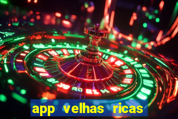 app velhas ricas do pix