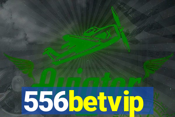 556betvip