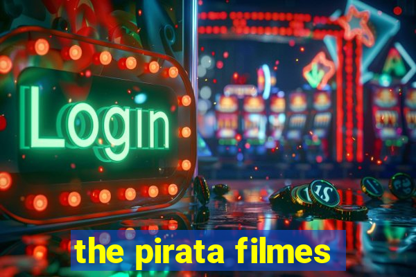 the pirata filmes