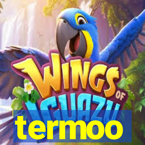 termoo