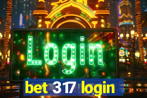 bet 317 login