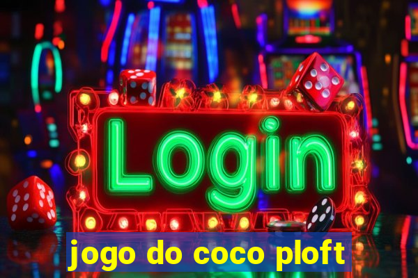 jogo do coco ploft