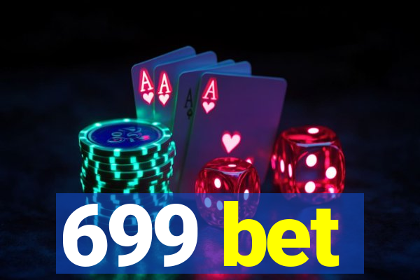 699 bet