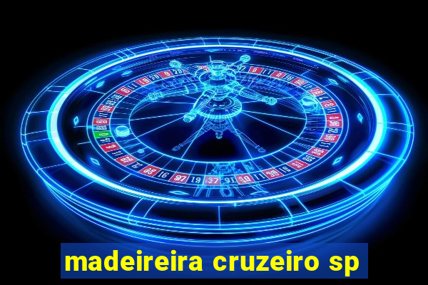 madeireira cruzeiro sp