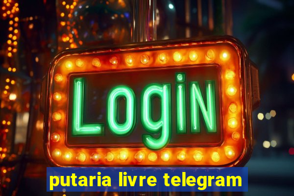 putaria livre telegram