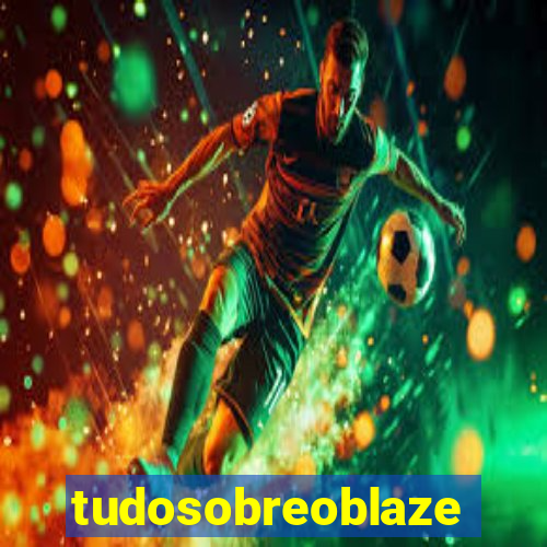 tudosobreoblaze