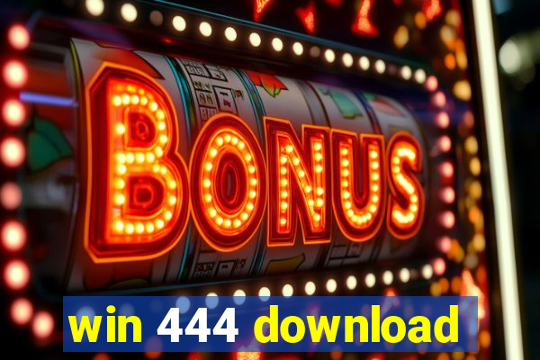 win 444 download