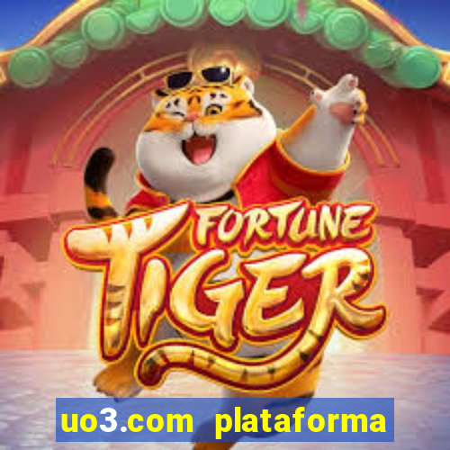 uo3.com plataforma de jogos