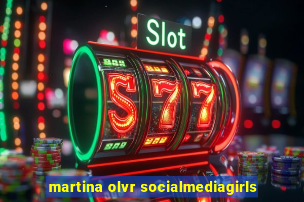 martina olvr socialmediagirls