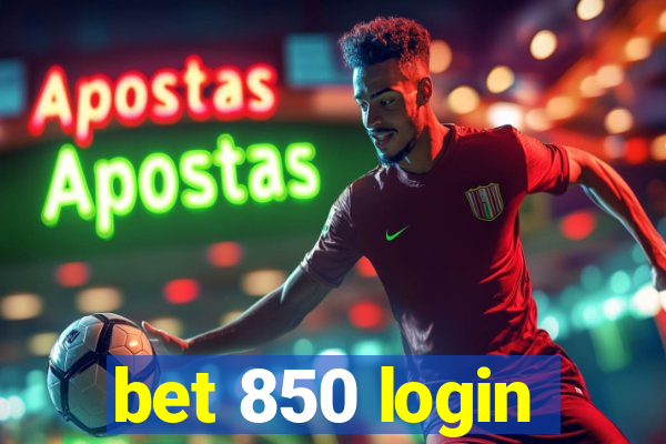 bet 850 login