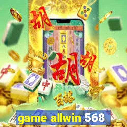 game allwin 568