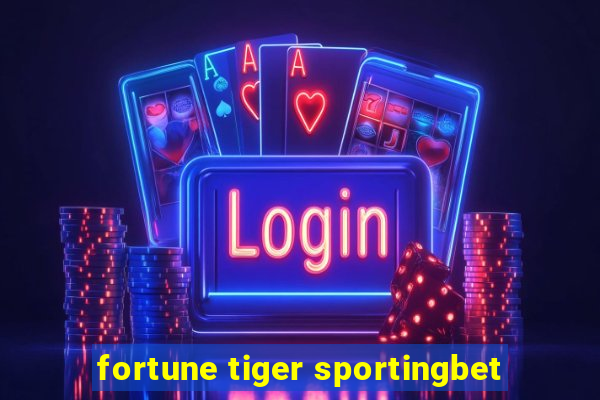 fortune tiger sportingbet