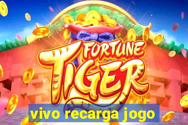 vivo recarga jogo