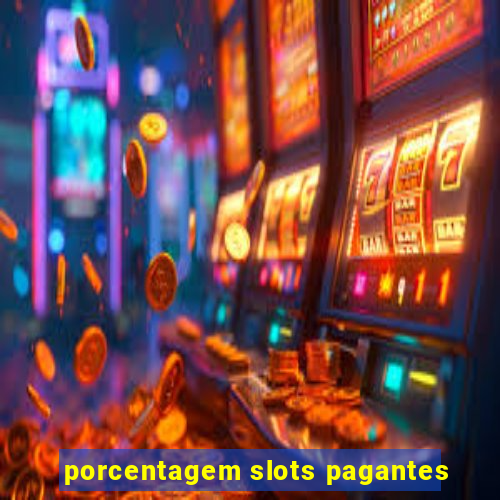 porcentagem slots pagantes