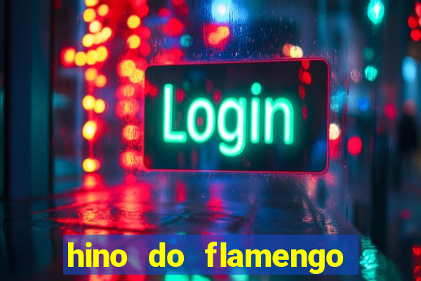 hino do flamengo para toque de celular