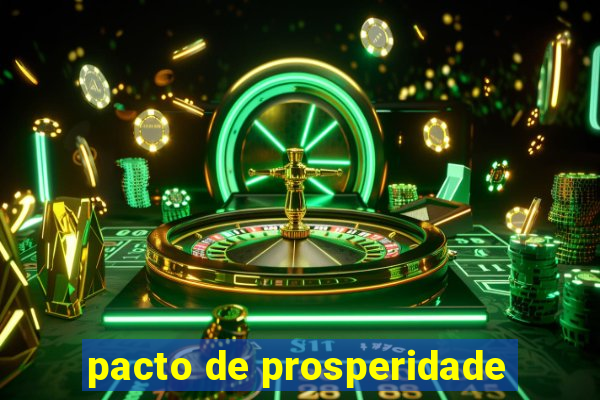 pacto de prosperidade