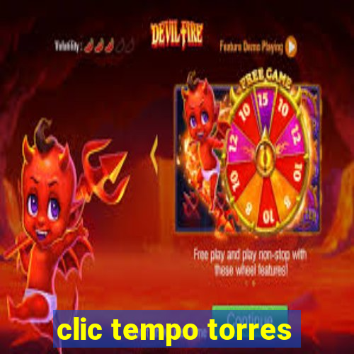 clic tempo torres