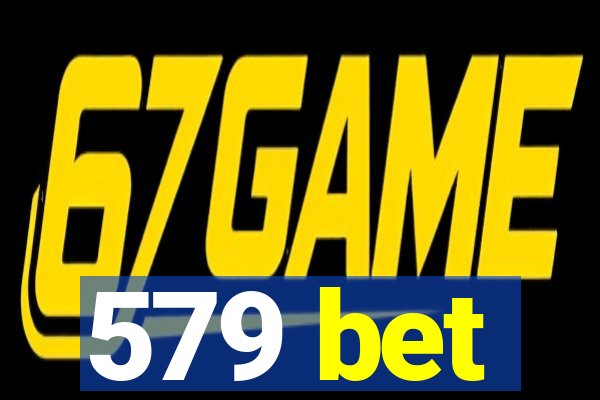 579 bet