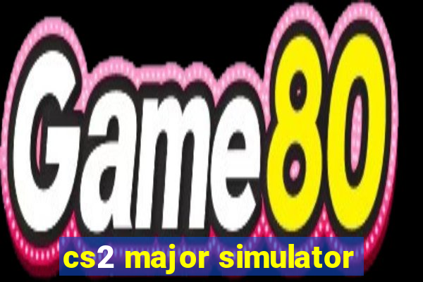 cs2 major simulator