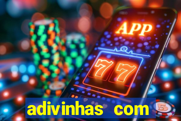 adivinhas com respostas difíceis