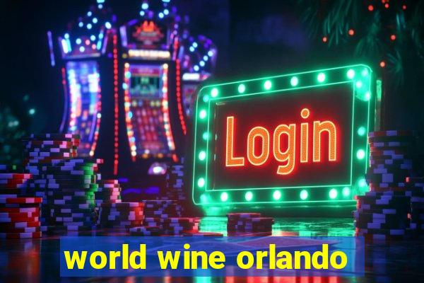 world wine orlando