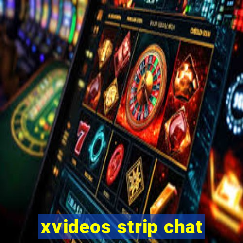 xvideos strip chat