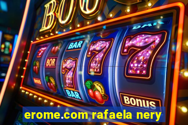 erome.com rafaela nery