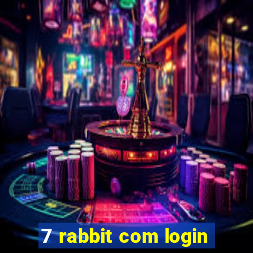 7 rabbit com login