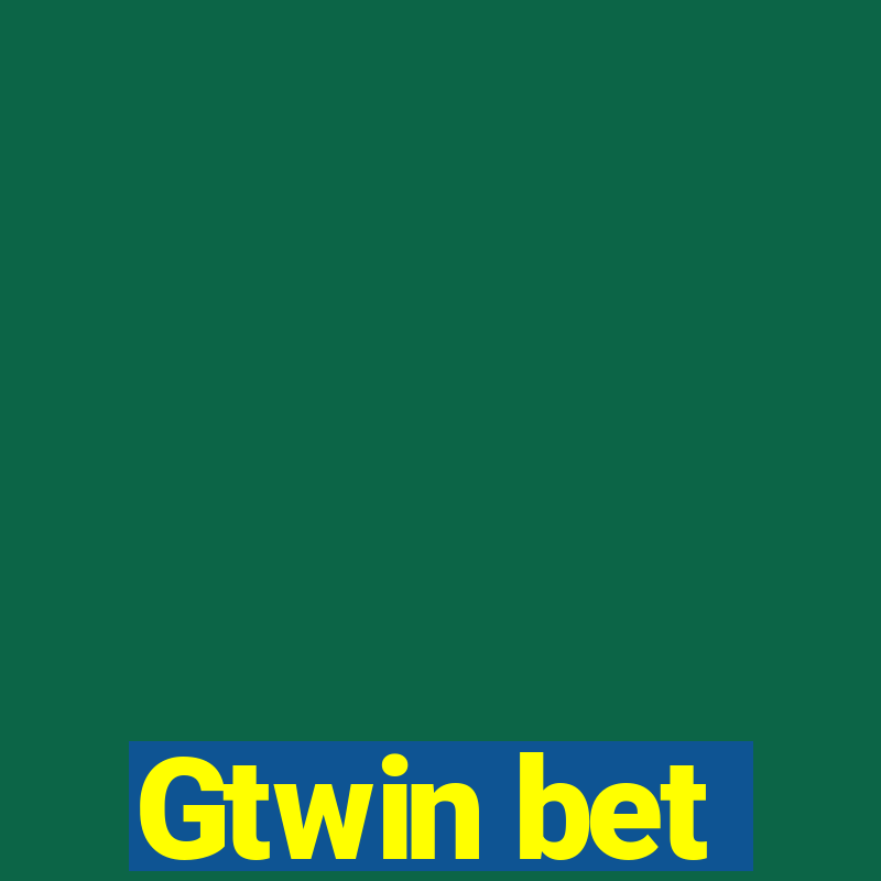 Gtwin bet