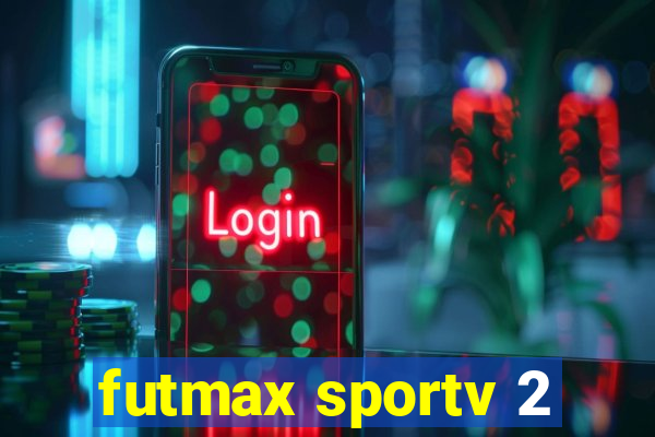 futmax sportv 2