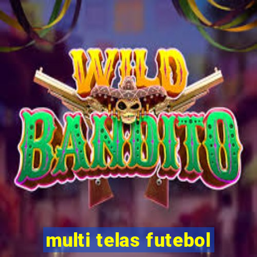 multi telas futebol