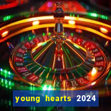 young hearts 2024 assistir online grátis