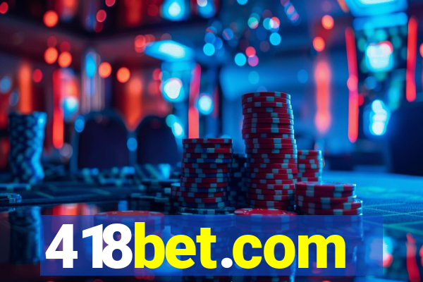 418bet.com