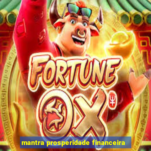 mantra prosperidade financeira