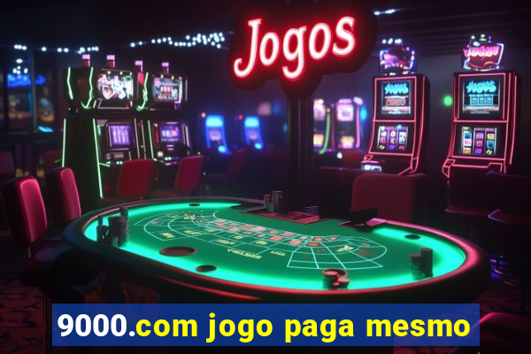 9000.com jogo paga mesmo