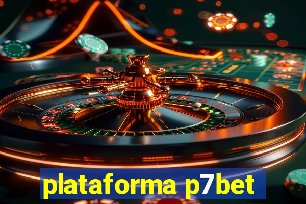 plataforma p7bet