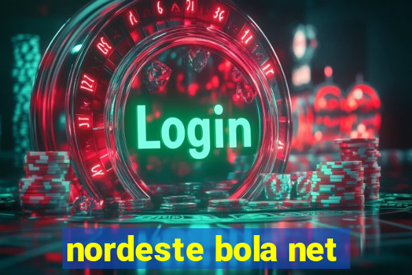 nordeste bola net