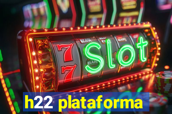 h22 plataforma