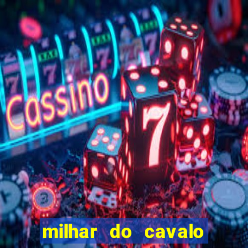 milhar do cavalo que mais sai