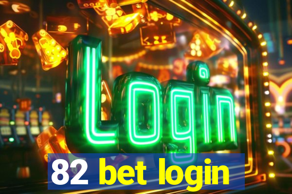 82 bet login