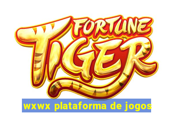 wxwx plataforma de jogos